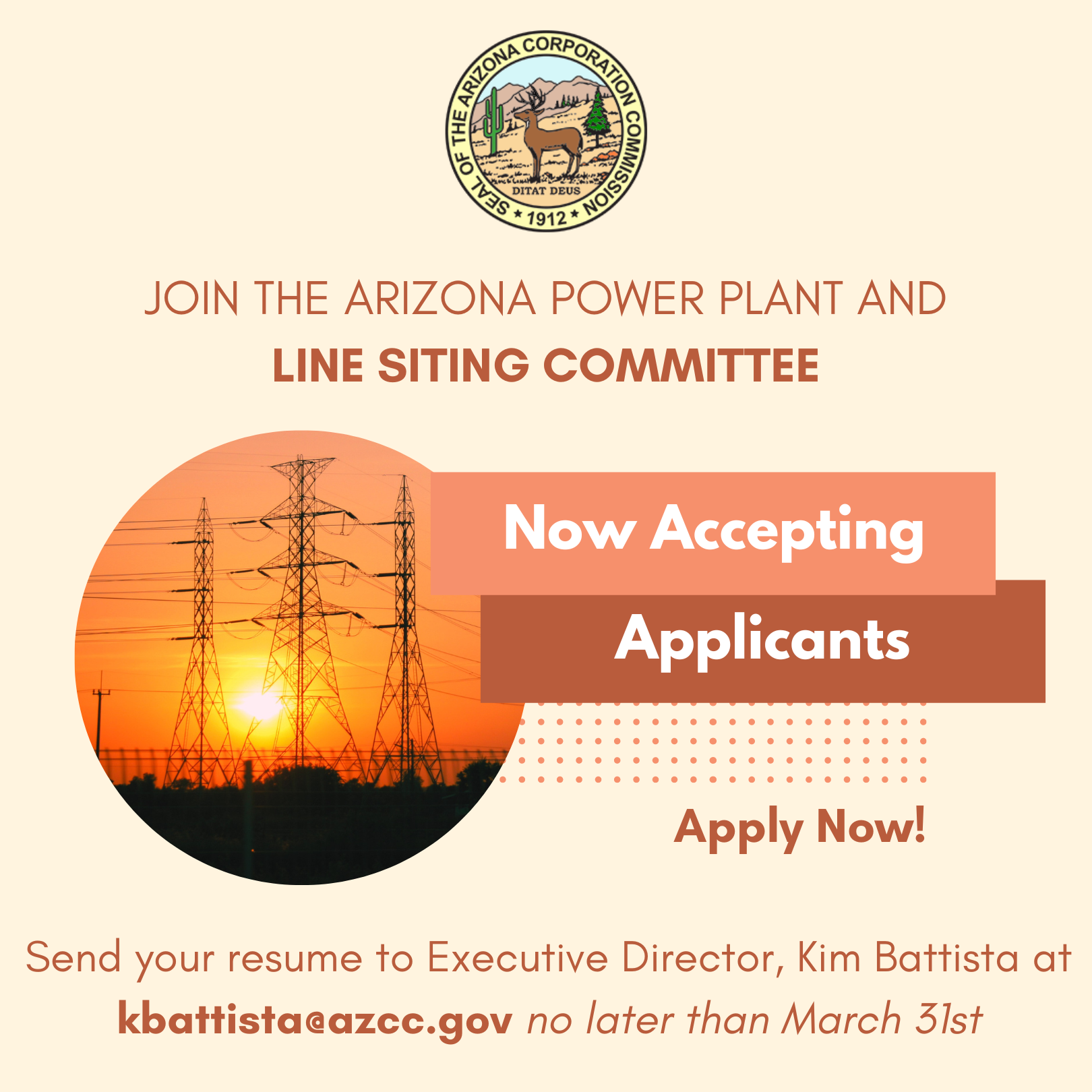 Send your resume to executive director, Kim Battista at kbattista@azcc.gov no later than March 31